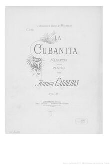 Partition complète, La Cubanita, Habanera pour piano, E♭ major, Carreras, Arthur