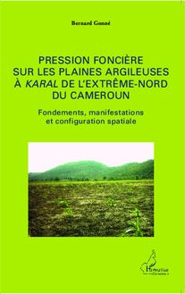 Pression foncière sur les plaines argileuses à Karal de l Extrême-Nord du Cameroun