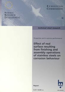 Effect of real surface resulting from finishing and assembly operations of stainless steels on corrosion behaviour
