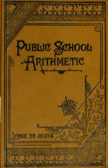 The public school arithmetic and mensuration