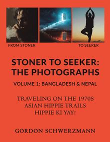 Stoner to Seeker: The Photographs