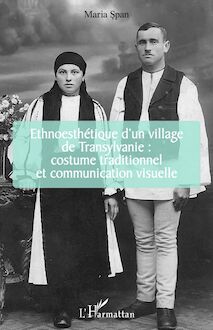 Ethnoesthétique d un village de Transylvanie :