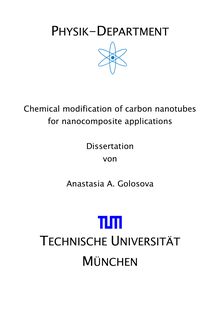 Chemical modification of carbon nanotubes for nanocomposite applications [Elektronische Ressource] / Anastasia Golosova. Gutachter: Christine M. Papadakis ; Rainer Jordan. Betreuer: Christine M. Papadakis
