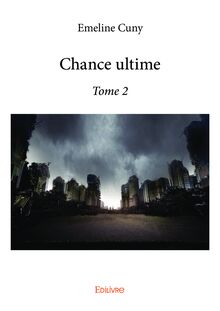Chance ultime - Tome 2