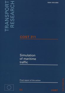 COST 311 . Simulation of maritime traffic Final report of the action