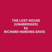 The Lost House (Unabridged)