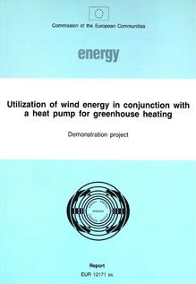 Utilization of wind energy in conjunction with a heat pump for greenhouse heating