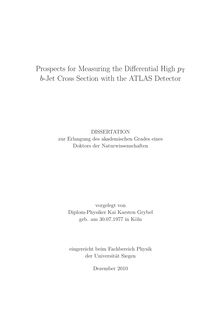 Prospects for measuring the differential high p_1tnT b-jet cross section with the ATLAS detector [Elektronische Ressource] / vorgelegt von Kai Grybel