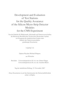 Development and evaluation of test stations for the quality assurance of the silicon micro-strip detector modules for the CMS experiment [Elektronische Ressource] / vorgelegt von Michael Pöttgens