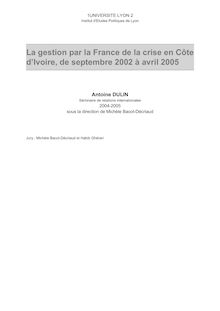 La gestion par la France de la crise en Côte d'Ivoire, de ...