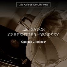 Le match Carpentier-Dempsey