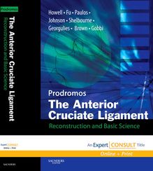 The Anterior Cruciate Ligament: Reconstruction and Basic Science E-Book