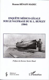 Enquête médico-légale sur le naufrage du H. L. Hunley