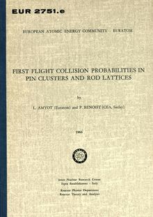 FIRST FLIGHT COLLISION PROBABILITIES IN PIN CLUSTERS AND ROD LATTICES