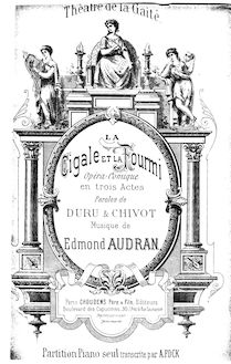 Partition complète, La cigale et la fourmi, Opéra comique en trois actes par Edmond Audran