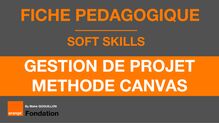 Initiation - Parcours Makers (FR) - 2. Toolkit - Construire son projet CANVAS - Fondation Orange