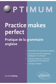 Practice makes perfect - Pratique de la grammaire anglaise