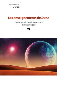 Les enseignements de Dune : Enjeux actuels dans l oeuvre phare de Frank Herbert