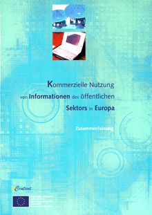 COMMERCIAL EXPLOITATION OF EUROPE S PUBLIC SECTOR INFORMATION