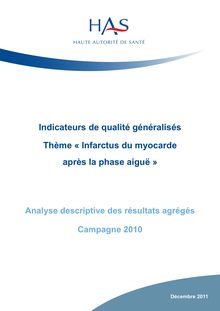 Indicateurs de qualité généralisés - Thème « Infarctus du myocarde après la phase aiguë » - Analyse descriptive des résultats agrégés - Campagne 2010 - décembre 2011
