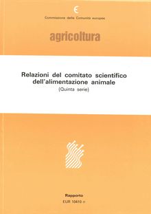 Relazioni del Comitato scientifico dell alimentazione animale