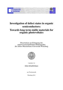 Investigation of defect states in organic semiconductors [Elektronische Ressource] : Towards long term stable materials for organic photovoltaics / Julia Schafferhans. Betreuer: Vladimir Dyakonov