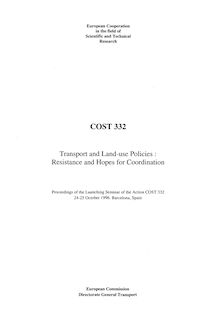 Transport and land-use policies - Resistance and hopes for co-ordination - COST 332 (EUR 18285) : 1