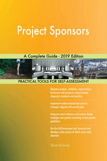 Project Sponsors A Complete Guide - 2019 Edition