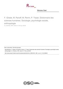 F. Gresle, M. Panoff, M. Perrin, P. Tripier, Dictionnaire des sciences humaines. Sociologie, psychologie sociale, anthropologie  ; n°120 ; vol.31, pg 92-93