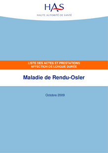 Maladie génétiques - Maladie de Rendu-Osler. PNDS ( 2009 ) -   Liste des actes et prestations affection de longue durée