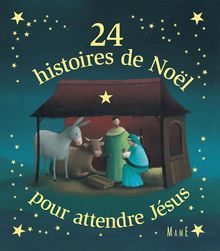 24 histoires de Noël pour attendre Jésus