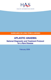 ALD n° 2 - Aplasies médullaires - APLASTIC ANAEMIA - National Diagnostic and Treatment Protocol for a Rare Disease - Version anglaise