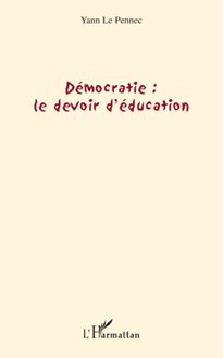 Démocratie : le devoir d éducation