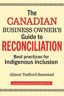 The Canadian Business Owner’s Guide to Reconciliation
