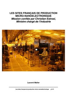 Les sites français de production micro-nanoélectronique - Mission confiée par Christian Estrosi, Ministre chargé de l industrie