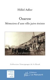 Ozarow - Mémoire d une ville juive éteinte