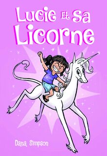 Lucie et sa licorne Tome 1 - Bande dessinée jeunesse - Dès 8 ans