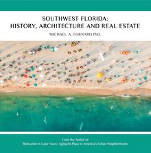 Southwest Florida: History, Architecture and Real Estate