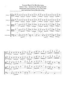 Partition Version pour corde quintette - , partie II: Trio, funebre March pour Monika Lang