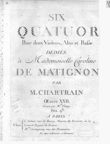 Partition Complete , partie, 6 corde quatuors, Op.22, Chartrain, Nicolas-Joseph