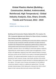 Global Plastics Market (Building - Construction, Molded, Antimicrobial, Reinforced, High Temperature) - Global Industry Analysis, Size, Share, Growth, Trends and Forecast, 2013 - 2019