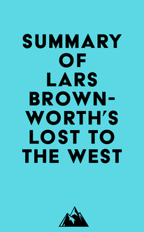 Summary of Lars Brownworth s Lost to the West