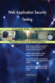 Web Application Security Testing A Complete Guide - 2020 Edition