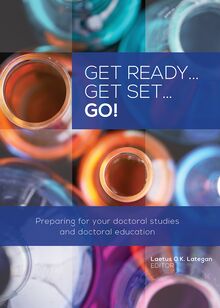 Get Ready ... Get Set ... GO! – Preparing for your doctoral studies and doctoral education