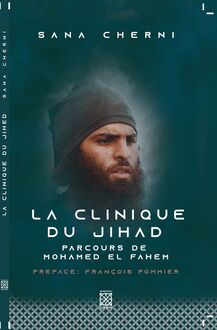 La clinique du Jihad - Parcours de Mohamed El Fahem