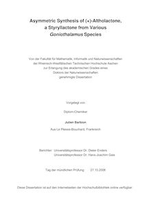 Asymmetric synthesis of (+)-altholactone, a styryllactone from various goniothalamus species [Elektronische Ressource] / vorgelegt von Julien Barbion
