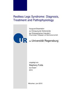 Restless legs syndrome [Elektronische Ressource] : diagnosis, treatment and pathophysiology / vorgelegt von Stephany Fulda