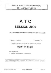 Arts Techniques et Civilisations (ATC) 2009 S.T.I (Arts Appliqués) Baccalauréat technologique