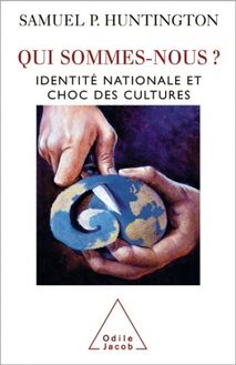 Qui sommes-nous ? : Identité nationale et choc des cultures