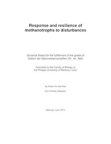 Response and resilience of methanotrophs to disturbances [Elektronische Ressource] / Adrian Kah Wye Ho. Betreuer: Peter Frenzel